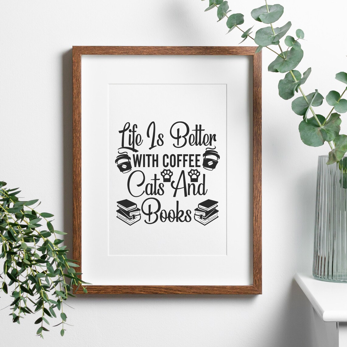 Life Is Better With Coffee Cats And Books Quote Wall Art Poster Gift - Image 2