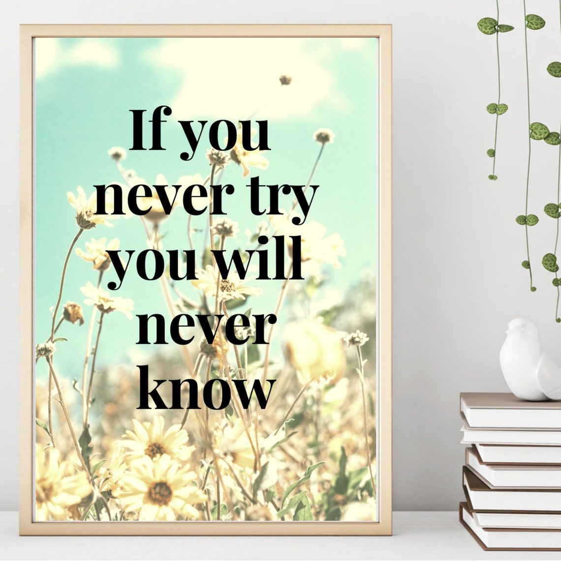 If You Never Try You Will Never Know Wildflower Quote Wall Art Print - Image 2