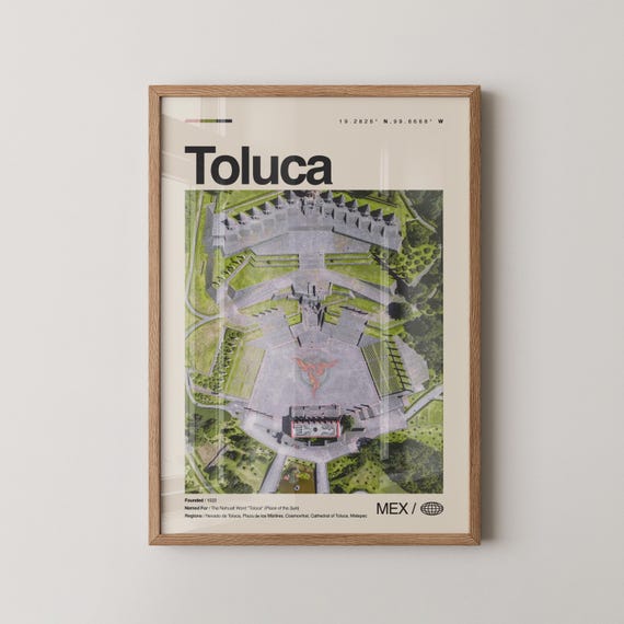 Toluca Print Mexico Wall Art Poster Photo Nevado De Cosmovitral Catedral Plaza Los Mrtires