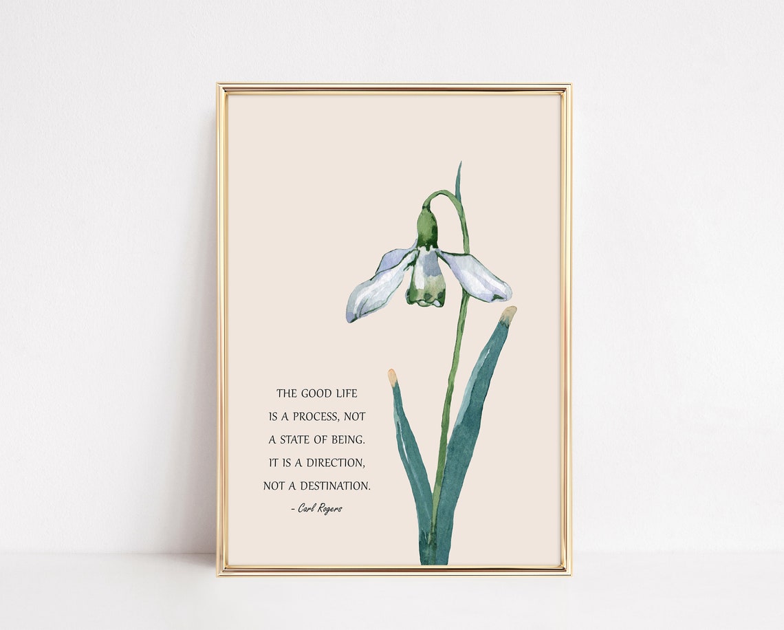 Carl Rogers Good Life Quote Watercolor Snowdrop Flower Poster