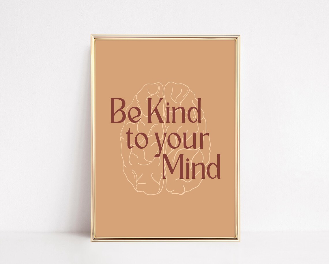 Be Kind To Your Mind Psychology Art Print