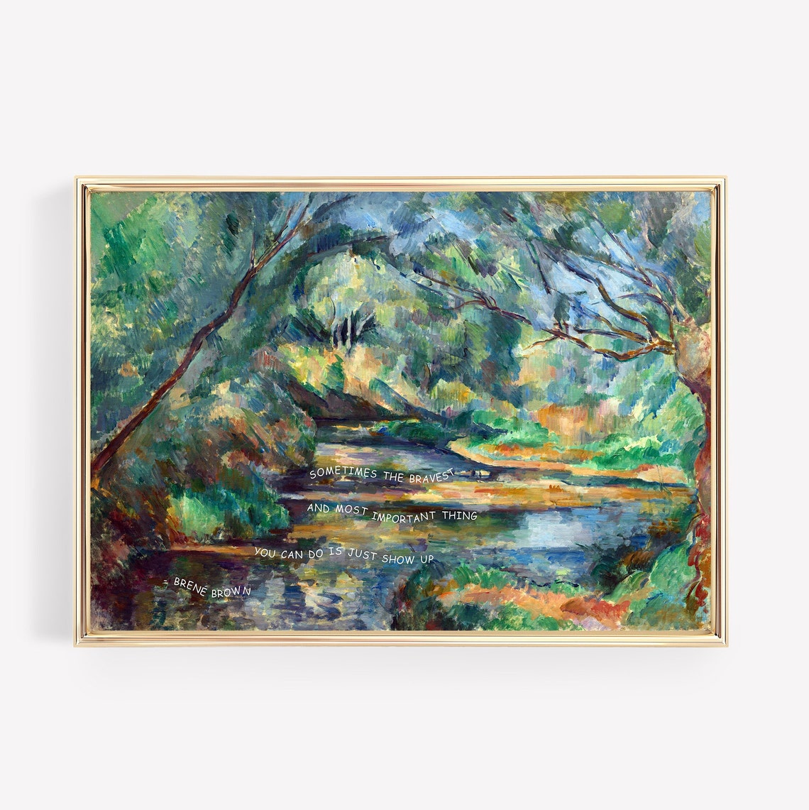 Brene Brown Just Show Up Quote Impressionist River Landscape Poster