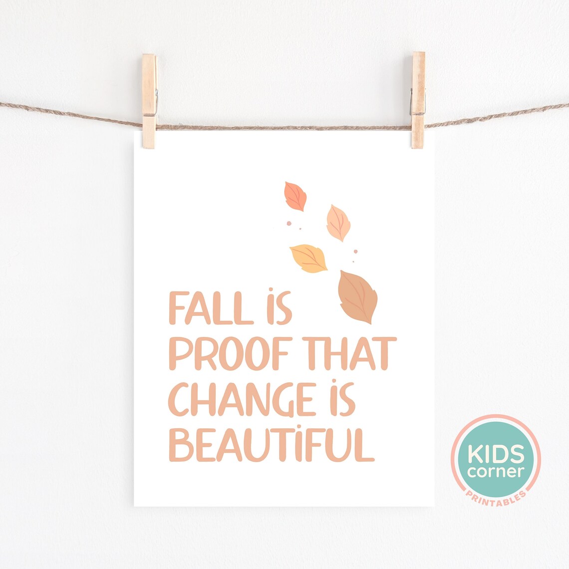 Fall Is Proof That Change Is Beautiful Poster Autumn Leaves Decor - Image 3