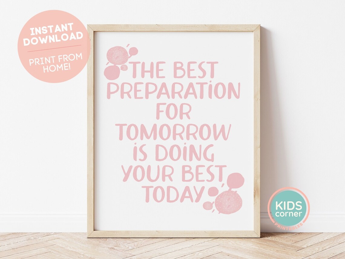 Best Preparation For Tomorrow Quote Art Print