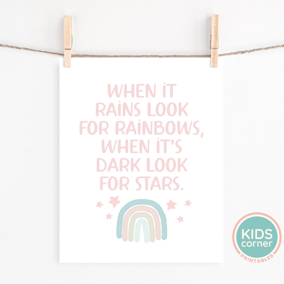 When It Rains Look For Rainbows When Its Dark Stars Quote Poster - Image 2