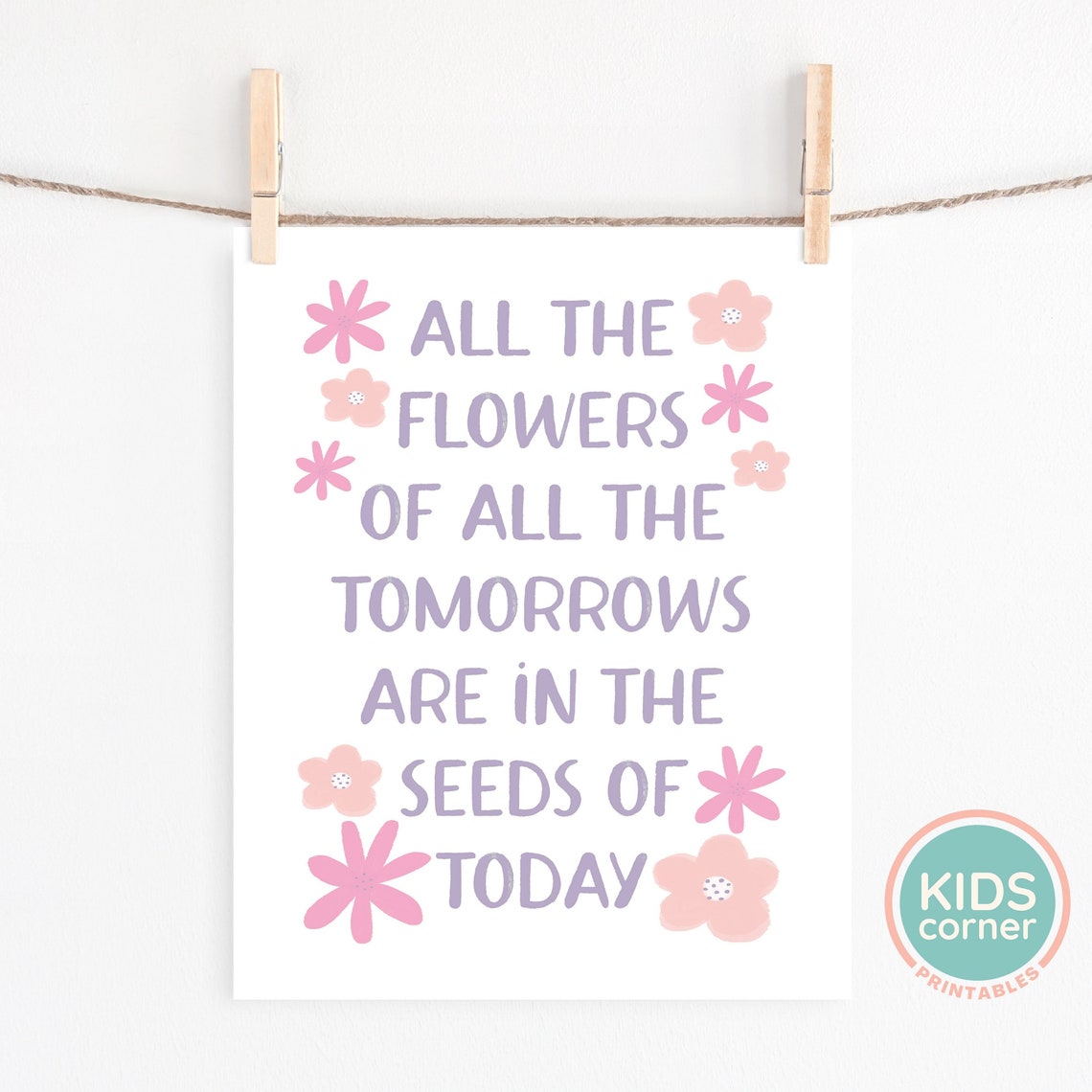 All The Flowers Of All The Tomorrows Are In The Seeds Of Today Print Positive Decor Flowers Art Art Flower - Image 2