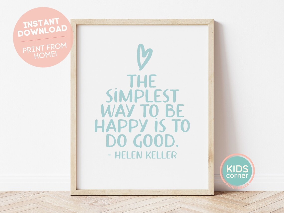 The Simplest Way To Be Happy Is To Do Good Helen Keller Quote Poster