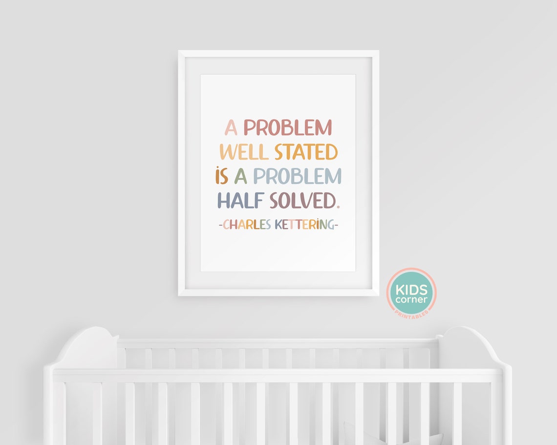 A Problem Well Stated Is A Problem Half Solved Kettering Poster - Image 3