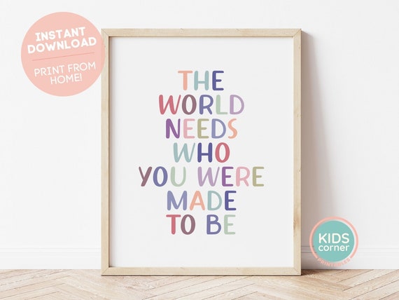 The World Needs Who You Were Made To Be Poster