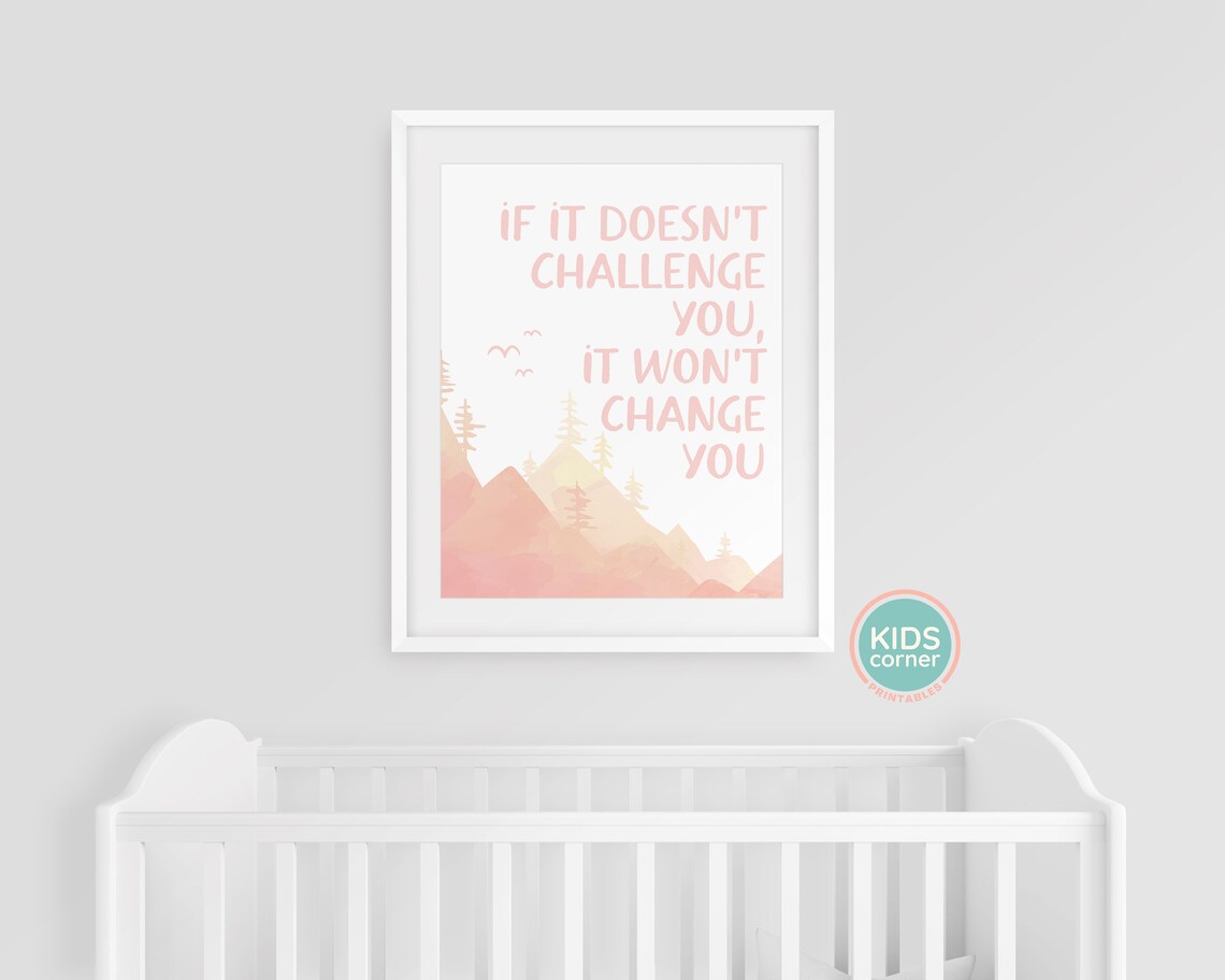 If It Doesnt Challenge You It Wont Change You Print Change Inspirational Art Mountains Kids Decor - Image 3