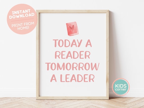 Today A Reader Tomorrow A Leader Book Lover Reading Quote Poster