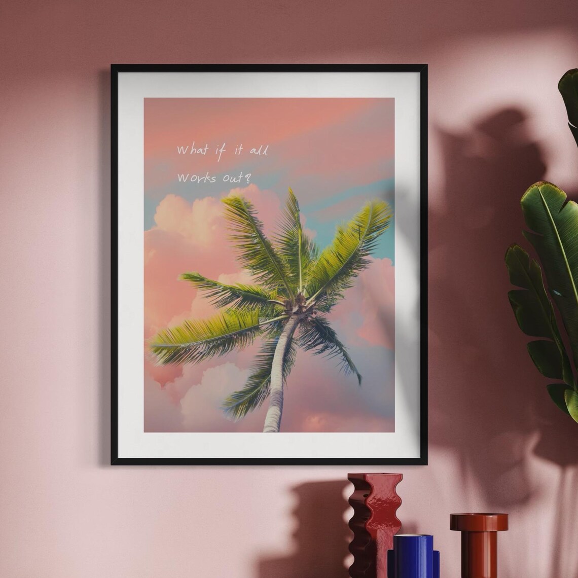 What If It All Works Out Pink Palm Tree Sunset Sky Quote Poster - Image 3