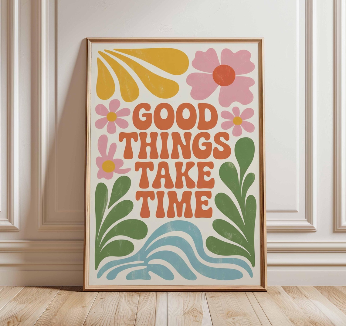 Good Things Take Time Poster, Retro Floral Typography
