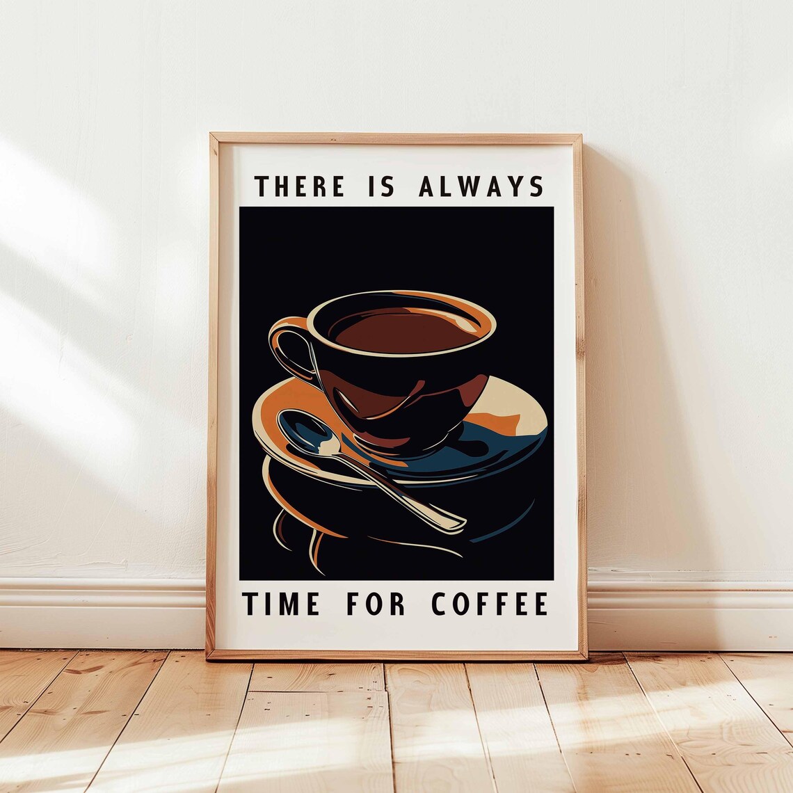 There Is Always Time For Coffee Retro Espresso Cup Kitchen Decor Poster