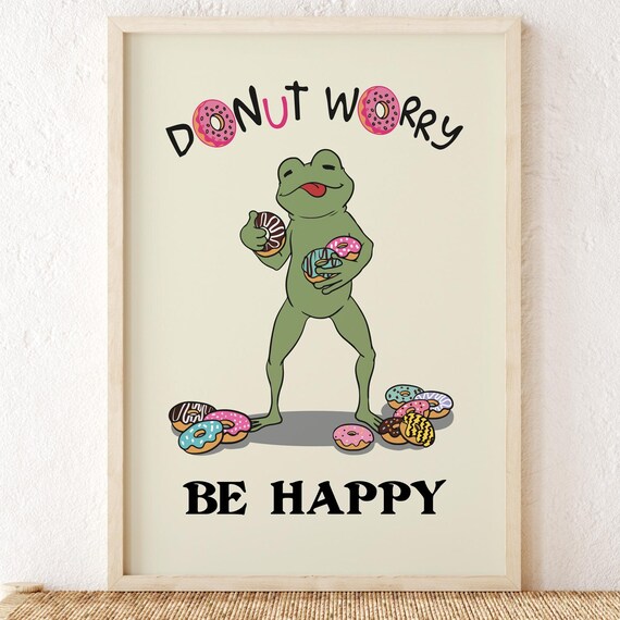 Donut Worry Be Happy Frog Motivation Art Print