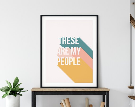 Family Print Art These Are My People Wall Typography House Warming Gifts For Her Him