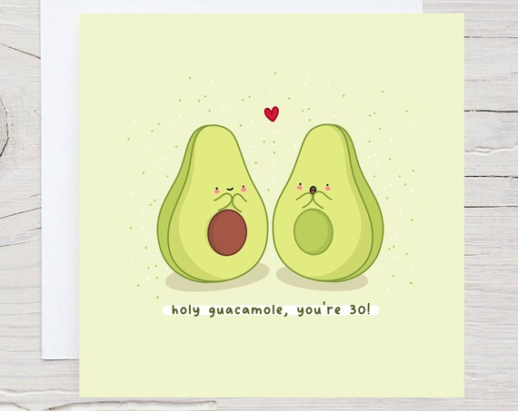 Holy Guacamole Youre 30 Card Cute Avocado Birthday Card Funny Birthday Card Funny Pun Birthday Card