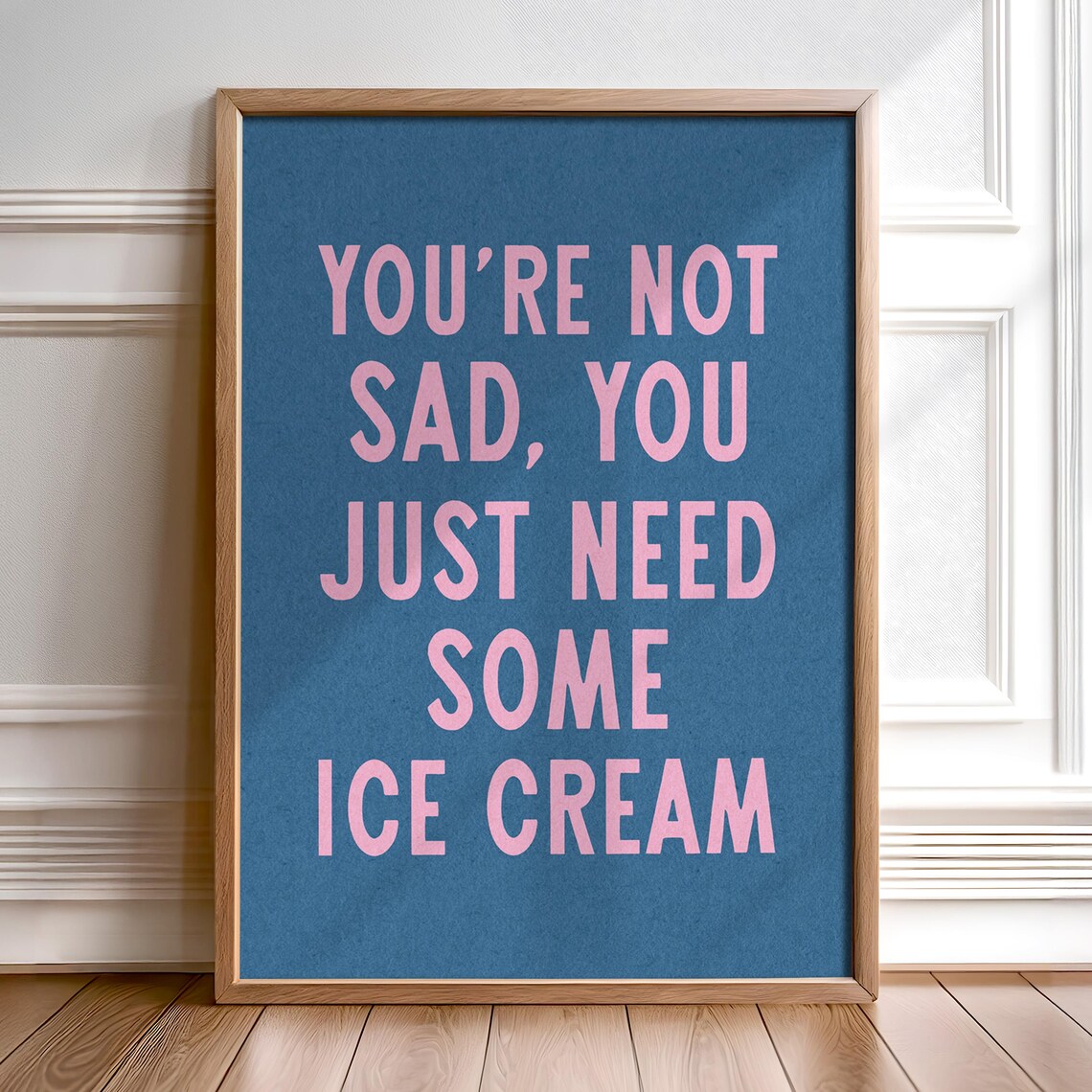 Ice Cream Funny Kitchen Art Print, Food Quote