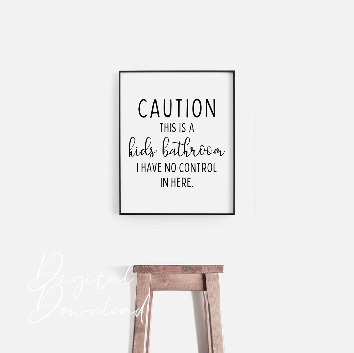 Caution This Is A Kids Bathroom No Control Black Sign Poster - Image 2