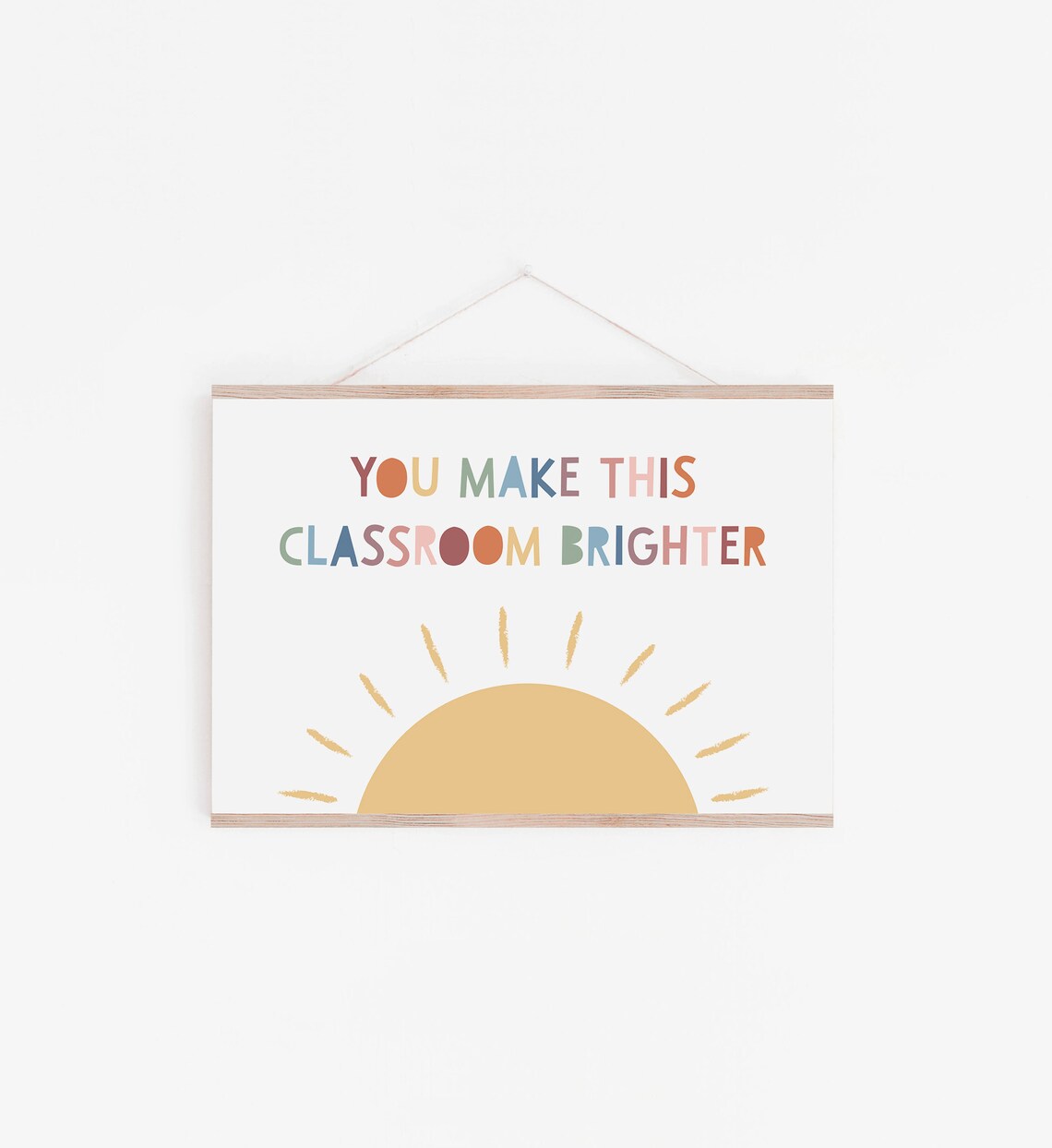 You Make This Classroom Brighter Rainbow Poster - Image 4