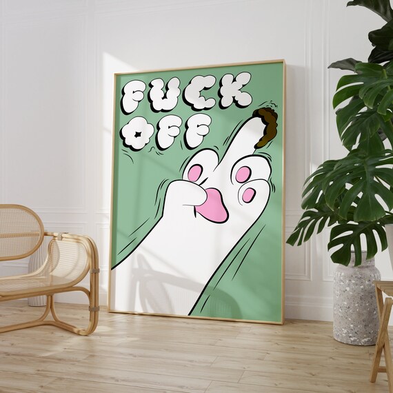 Fuck Off Cartoon Paw Middle Finger Funny Sassy Green Humor Poster
