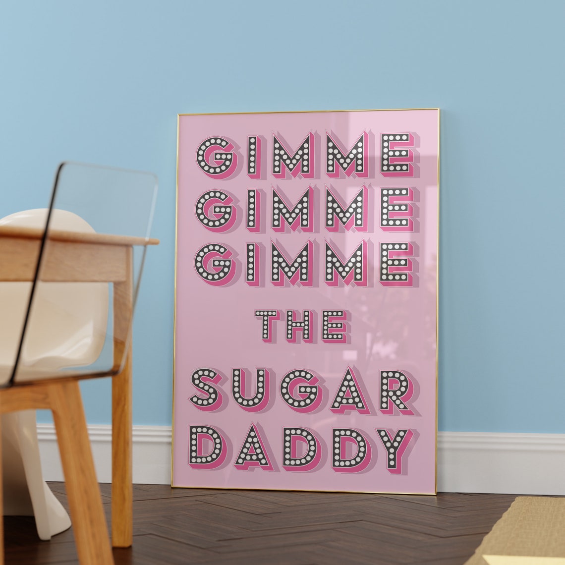 Gimme The Sugar Daddy Pink Marquee Bulb Letters Sassy Quote Poster - Image 2