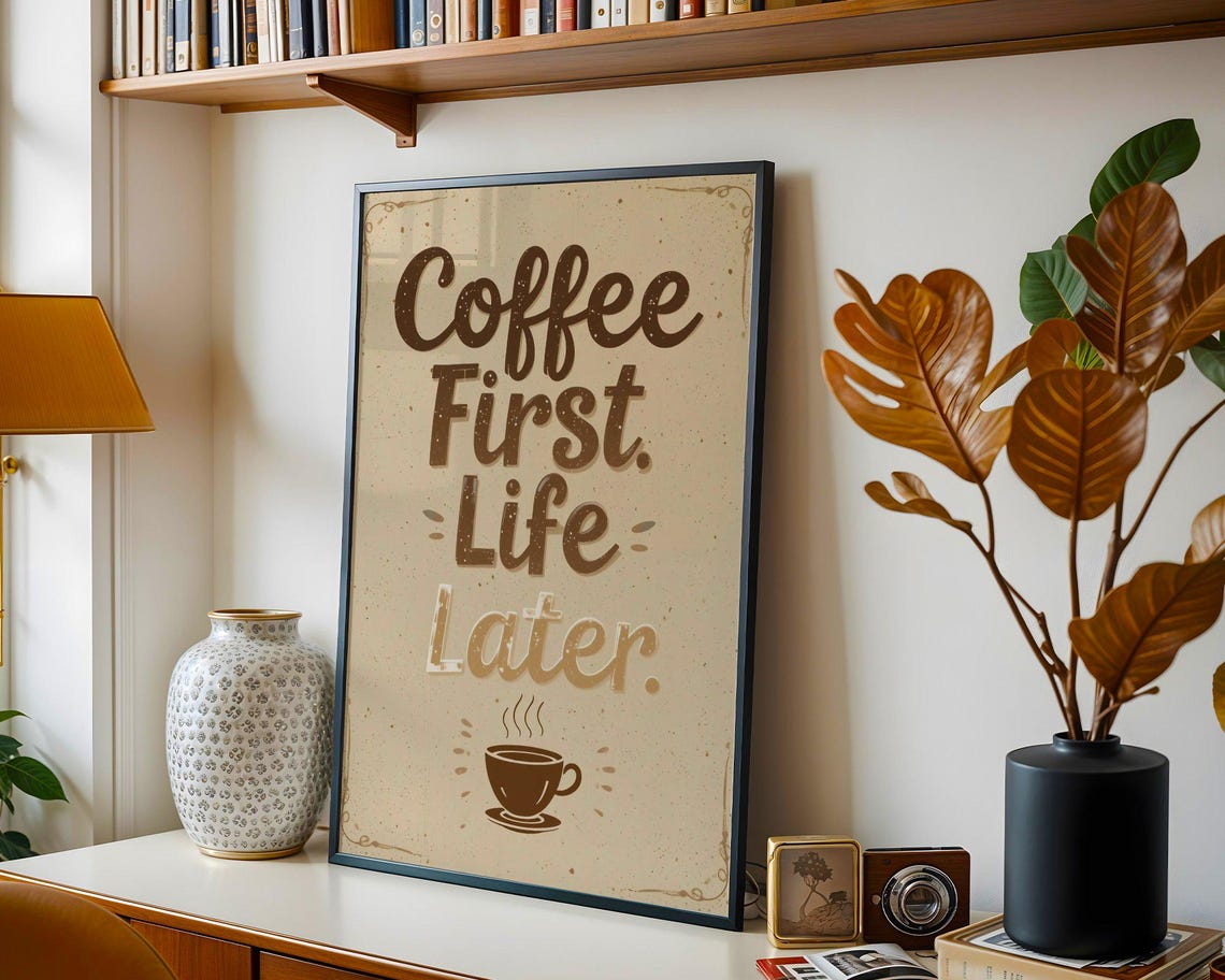 Coffee First Life Later Wall Art Motivational Quote Poster Home Decor Coffee Lover Art Print - Image 3