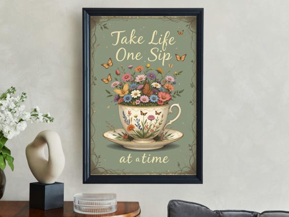 Vintage Tea Cup Floral Art Print Inspirational Quote Wall Decor Uplifting Home Decor Butterfly Design