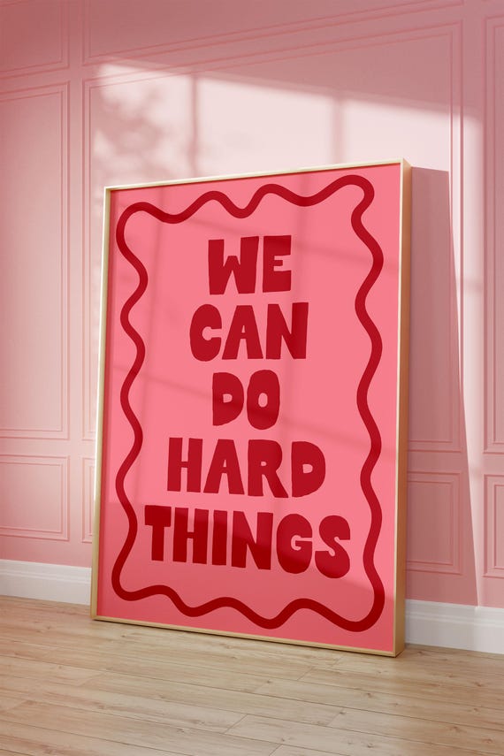 We Can Do Hard Things Art Print Pink And Red Poster Daily Reminders Affirmation Girly Bedroom Dorm Decor Home Office