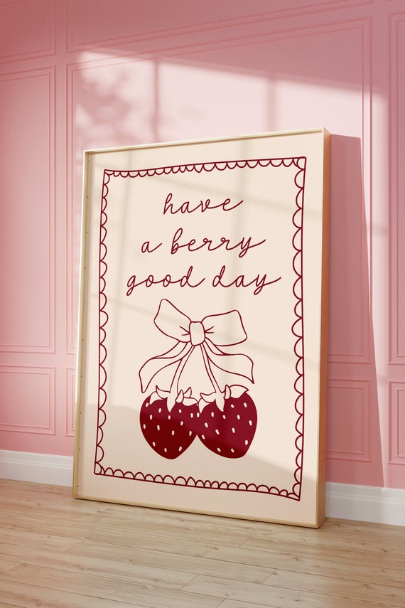 Have A Berry Good Day Art Print Red Hand Drawn Home Poster Daily Reminders Affirmation Poster Bedroom Art Dorm Decor Coquette Cherry Art