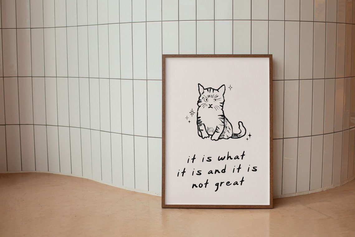 It Is What It Is Funny Cat Line Drawing Neutral Quote Poster - Image 2