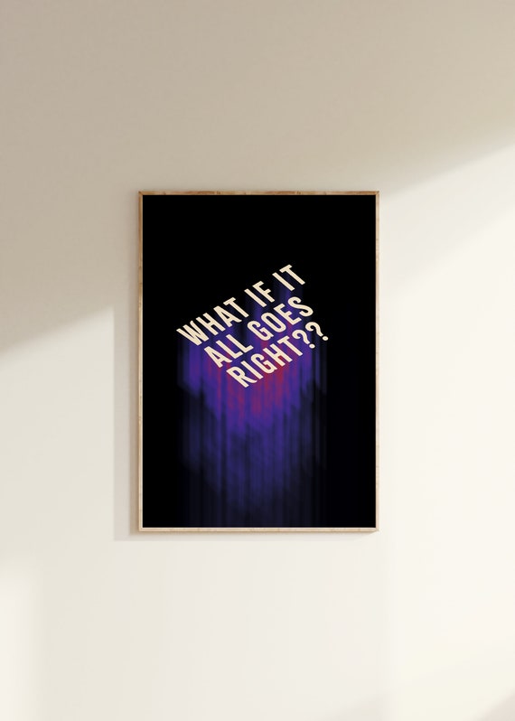 What If It All Goes Right Print Positive Mindset Mental Health Quote Black Purple Aura Typography Poster Minimalistic Wall Art