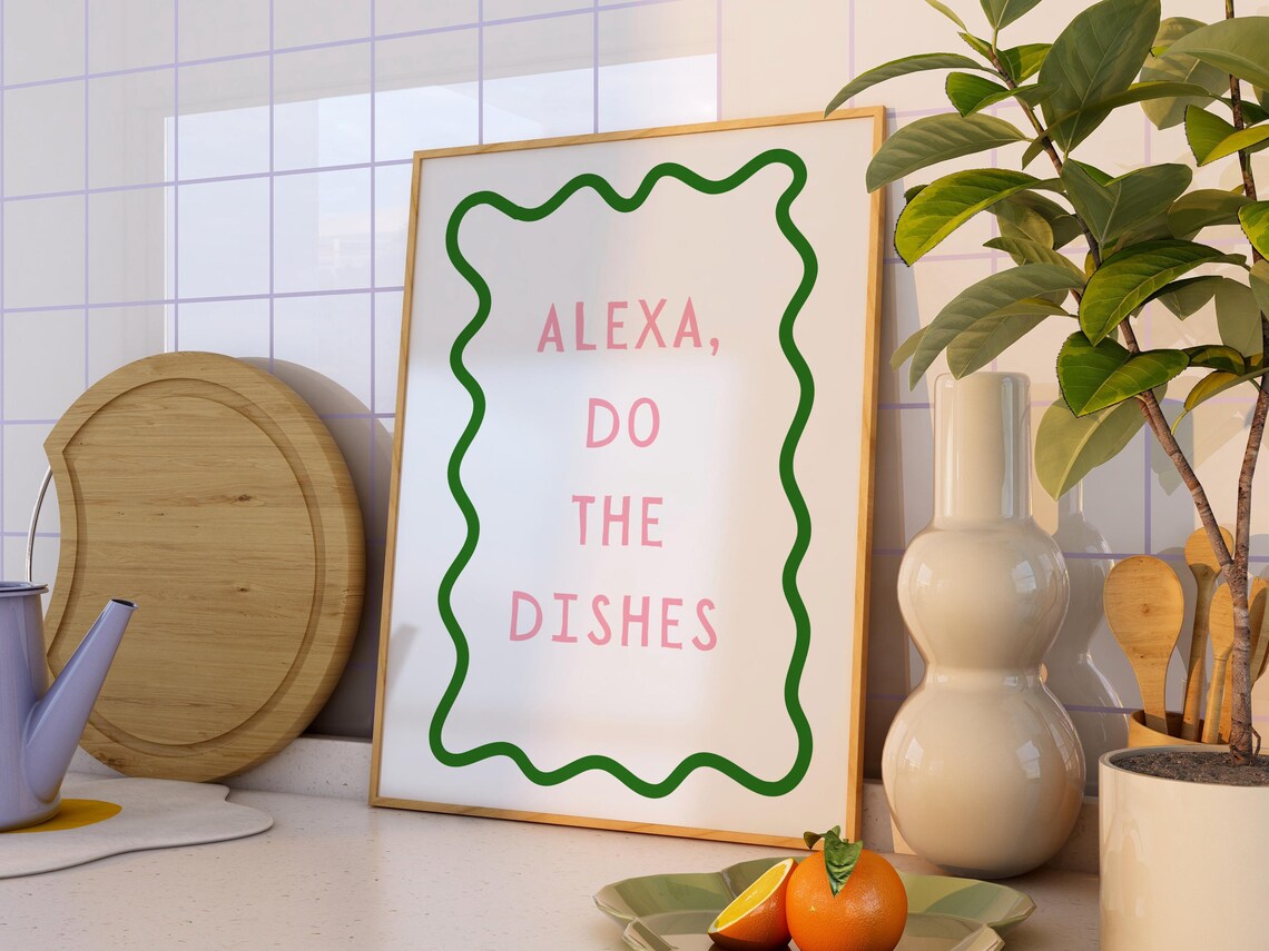 Alexa Do The Dishes Funny Kitchen Wall Poster