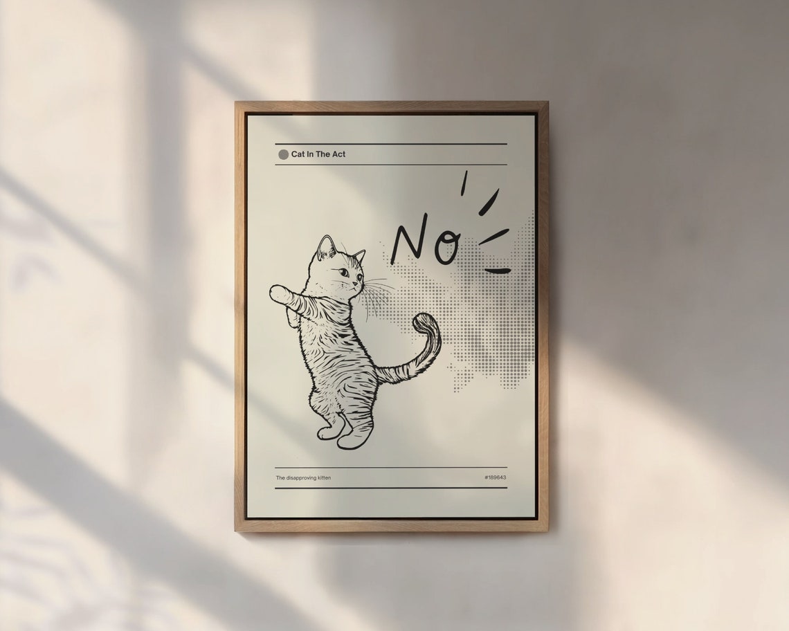 Disapproving Kitten Cat In The Act Funny Saying No Art Poster - Image 3