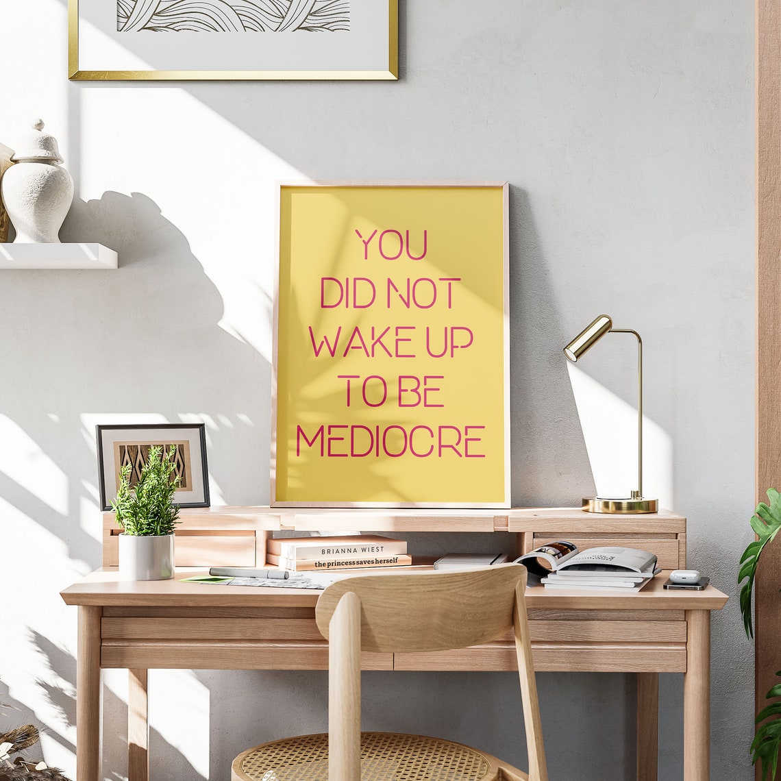 You Did Not Wake Up To Be Mediocre Mustard Yellow Motivational Poster - Image 2