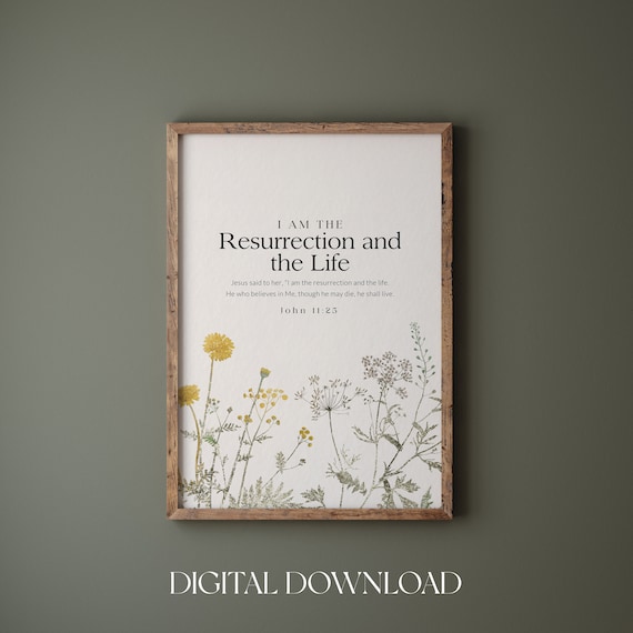 John 11 25 I Am the Resurrection and the Life Wildflower Verse Poster
