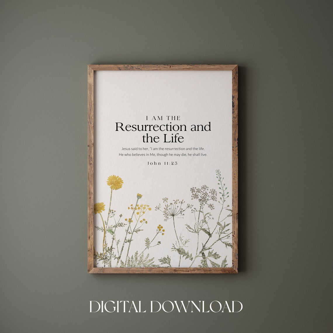 John 11 25 I Am the Resurrection and the Life Wildflower Verse Poster