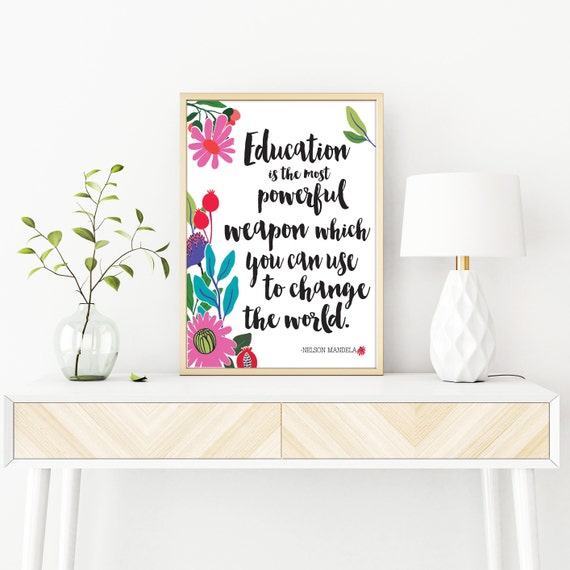 Education Is The Most Powerful Weapon Nelson Mandela Famous Equality Quote Print Teacher Appreciation Gift