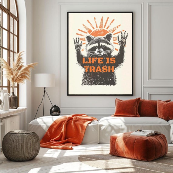 Life Is Trash Raccoon Poster, Dark Humor Sarcasm