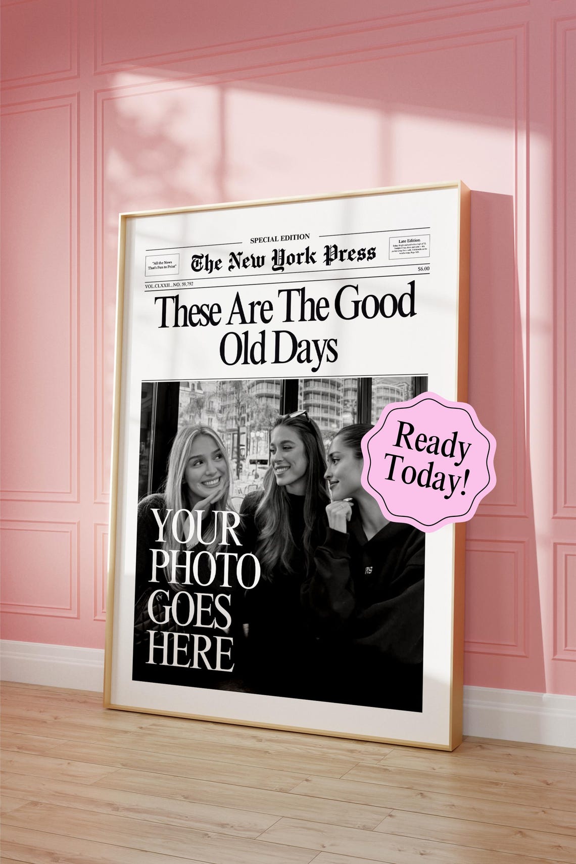 Custom These Are The Good Old Days Newspaper Photo Friendship Poster