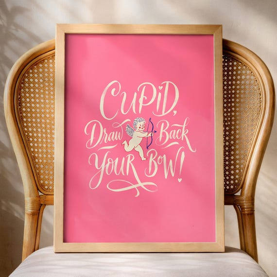 Cupid Draw Back Your Bow Poster Romantic Valentine Wall Art Pink Coquette Typography Print