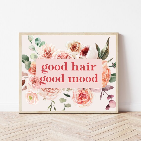 Good Hair Good Mood Pink Floral Hair Salon Stylist Decor Poster