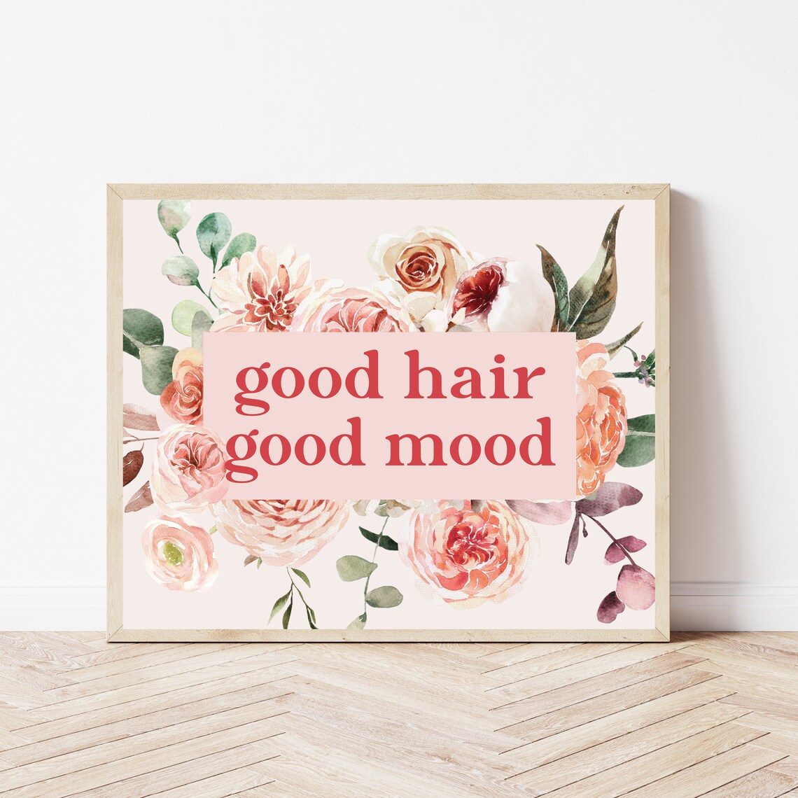 Good Hair Good Mood Pink Floral Hair Salon Stylist Decor Poster