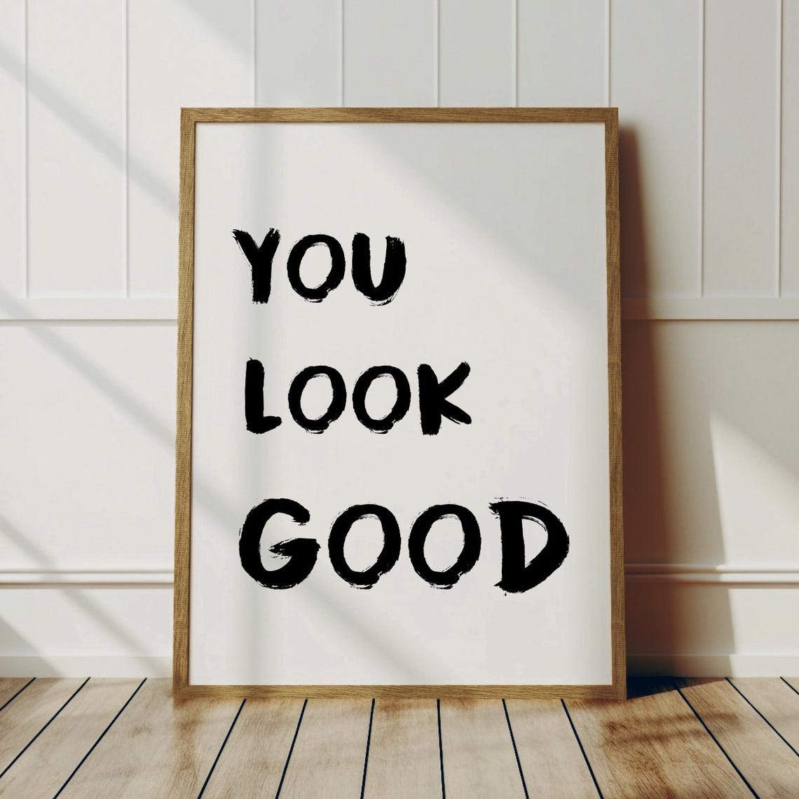 You Look Good Bold Brushstroke Affirmation Typography Poster