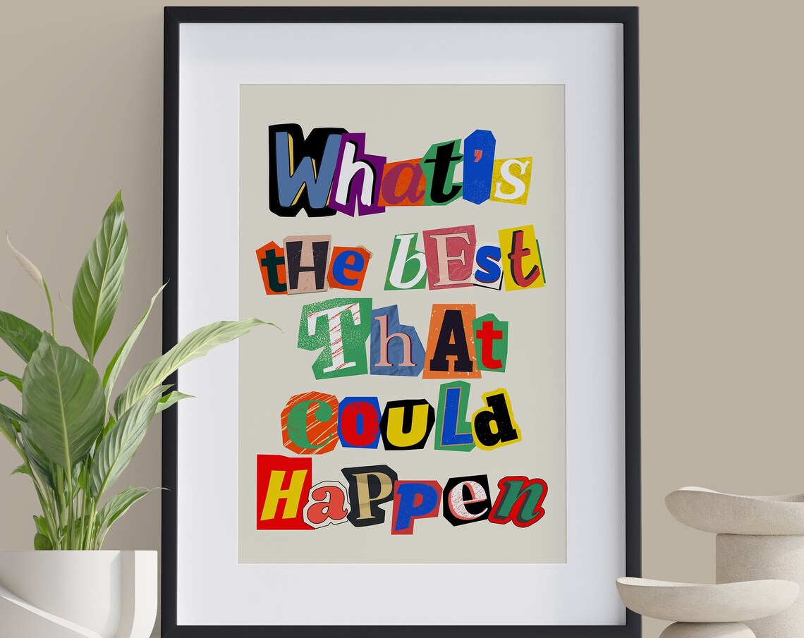 What's The Best That Could Happen Colorful Cutout Letter Quote Poster