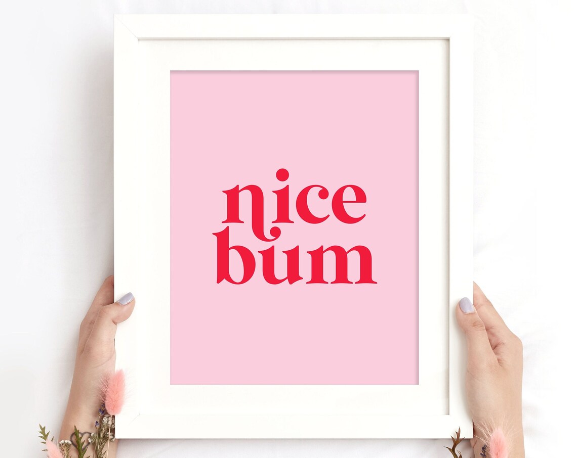 Nice Bum Funny Bathroom Poster Pink Typography Toilet Humor Decor