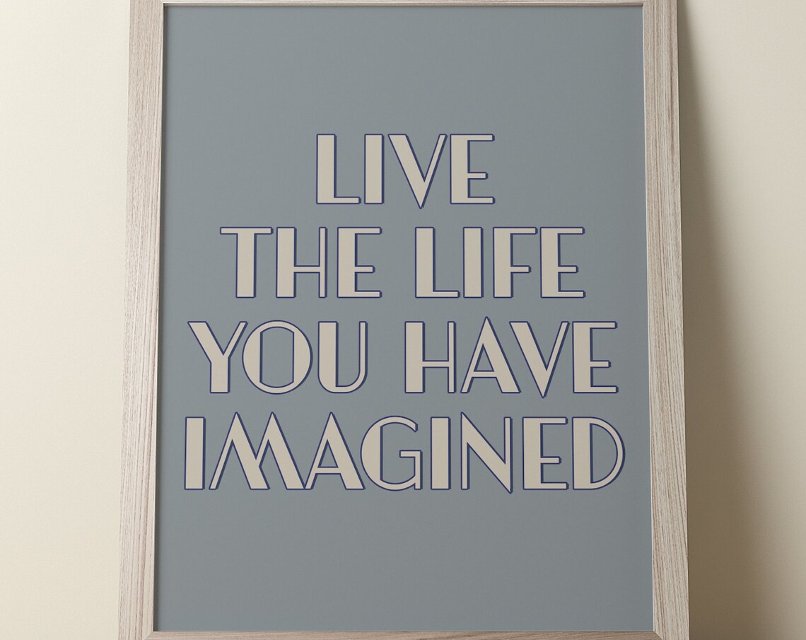 Live The Life You Have Imagined Gray Art Deco Style Quote Poster