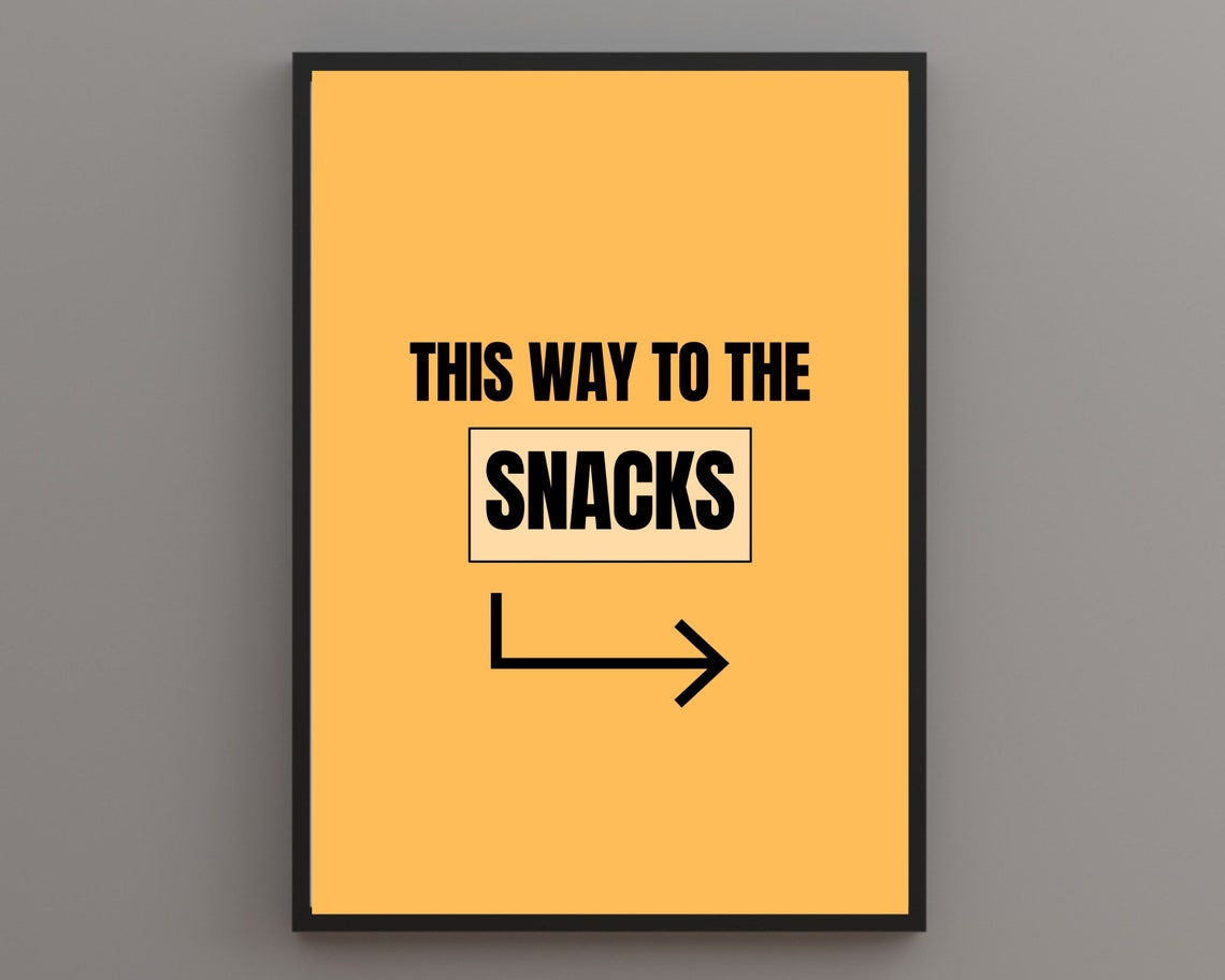 This Way to the Snacks Yellow Arrow Funny Kitchen Sign Poster
