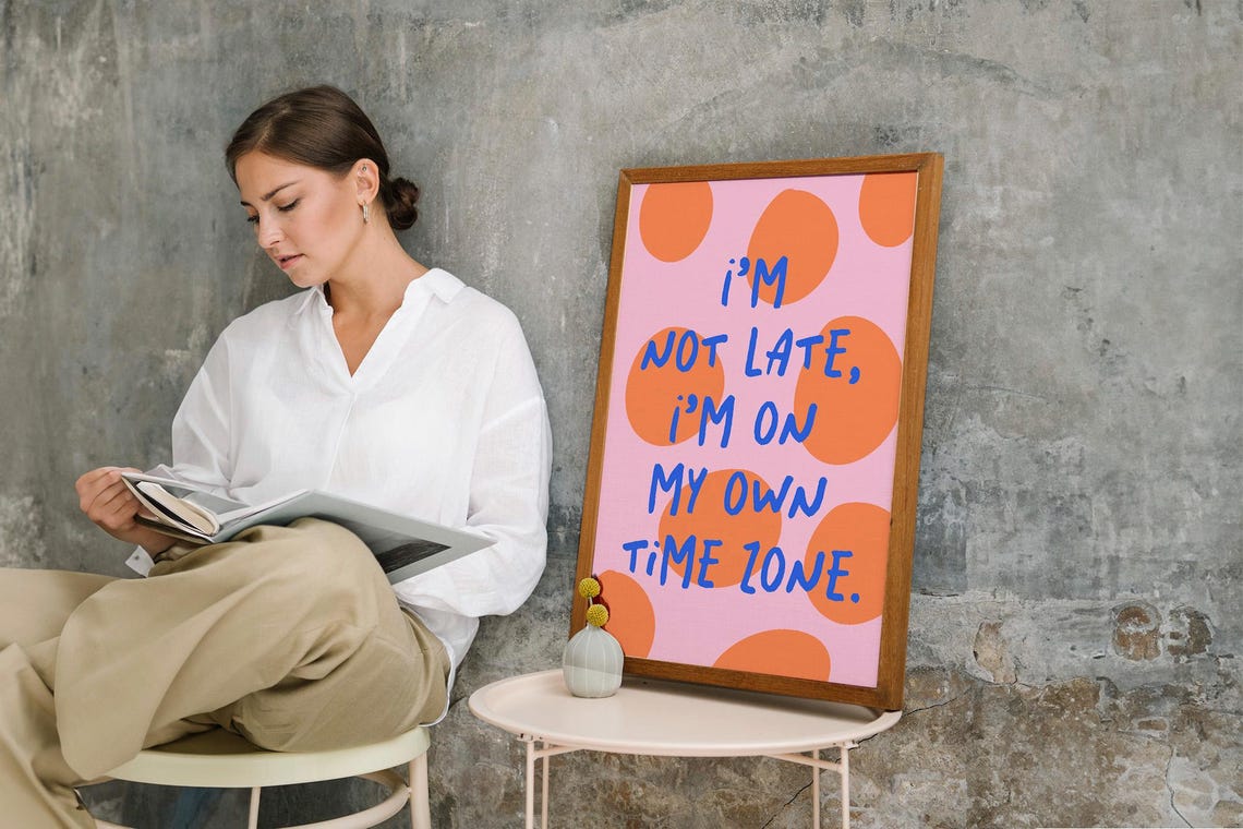 Im Not Late On My Own Time Zone Funny Quote Poster Polka Dot