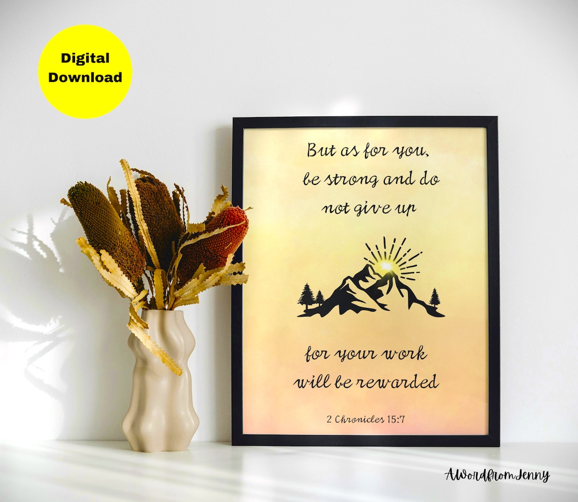 Be Strong and Do Not Give Up 2 Chronicles 15 7 Mountain Sunrise Poster